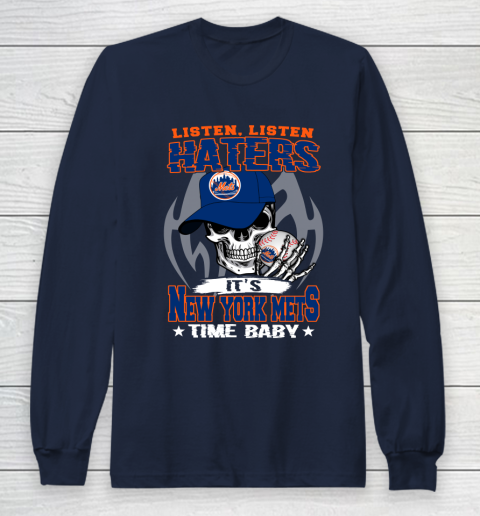 Listen Haters It is METS Time Baby MLB Long Sleeve T-Shirt 2