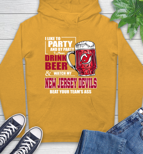 NHL I Like To Party And By Party I Mean Drink Beer And Watch My New Jersey Devils Beat Your Team's Ass Hockey Hoodie 2