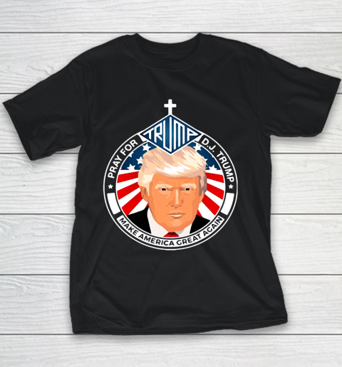 Trump 45 Shirt  Pray For Dj Trump Make America Great Again Youth T-Shirt