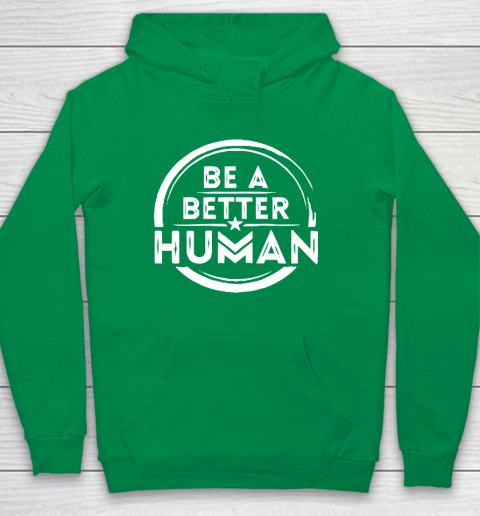 Be A Better Human Shirt Youth Hoodie 4