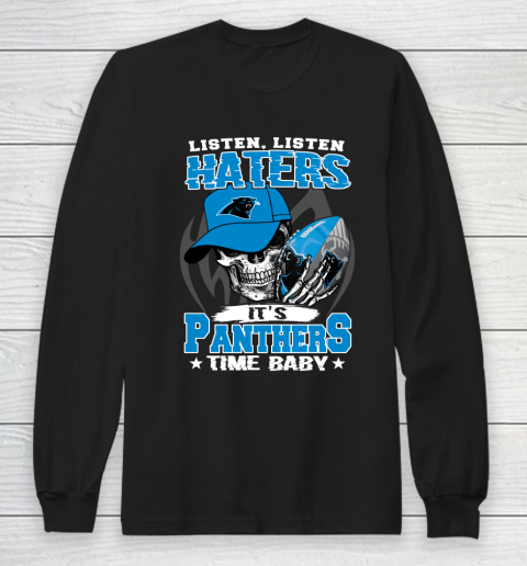 Listen Haters It is PANTHERS Time Baby NFL Long Sleeve T-Shirt