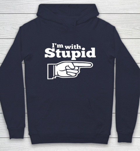 I m With Stupid Shirt Funny Hoodie 2
