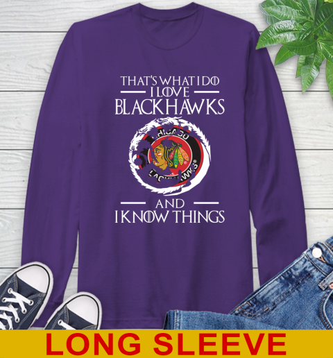 Chicago Blackhawks NHL Hockey That's What I Do I Love My Team And I Know Things Game Of Thrones 59