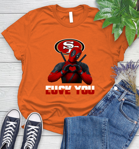 NHL San Francisco 49ers Deadpool Love You Fuck You Football Sports Women's T-Shirt 3
