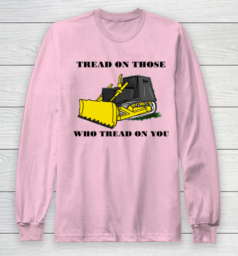 Killdozer T Shirt Tread On Those Who Tread On You Long Sleeve T-Shirt 6