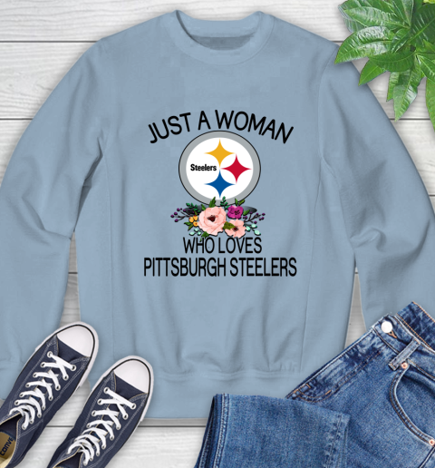 NFL Just A Woman Who Loves Pittsburgh Steelers Football Sports Sweatshirt 5