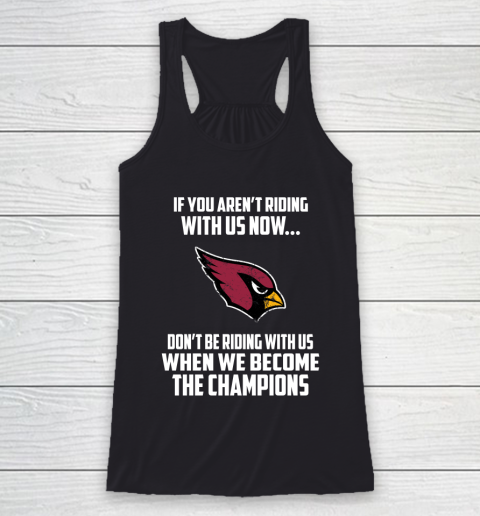 NFL Arizona Cardinals Football We Become The Champions Racerback Tank