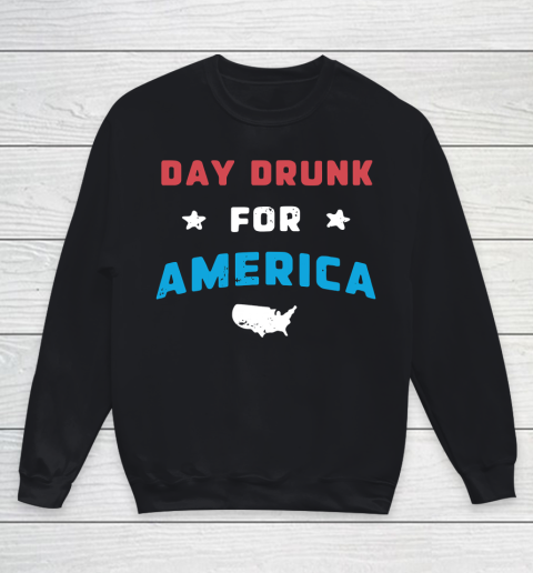 Beer Lover Funny Shirt DAY DRUNK FOR AMERICA Youth Sweatshirt
