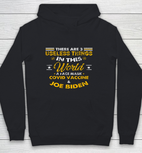 Facemask Covid And Joe Biden There Are Three Useless Things In This World Quote Youth Hoodie