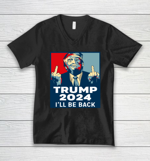 Trump 2024 I'll Be Back V-Neck T-Shirt