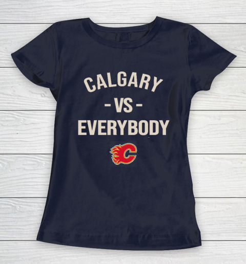 Calgary Flames Vs Everybody Women's T-Shirt 2