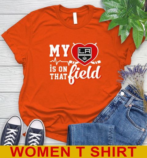 NHL My Heart Is On That Field Hockey Sports Los Angeles Kings Women's T-Shirt 3