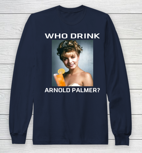 Who Drink Arnold Palmer Shirt Long Sleeve T-Shirt 2