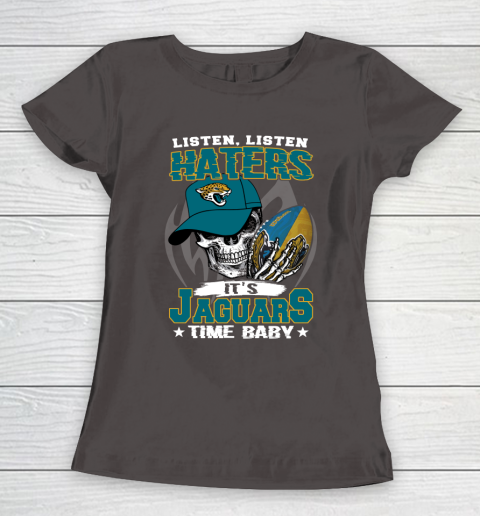 Listen Haters It is JAGUARS Time Baby NFL Women's T-Shirt 7