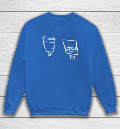 AM Coffee PM Win Sweatshirt 5
