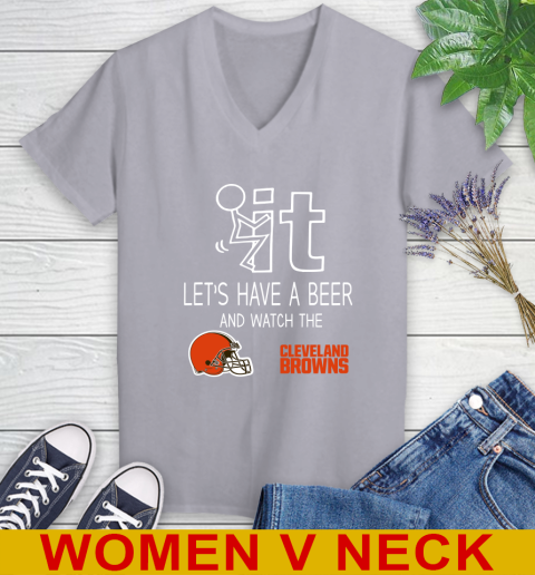 Cleveland Browns Football NFL Let's Have A Beer And Watch Your Team Sports Women's V-Neck T-Shirt 4