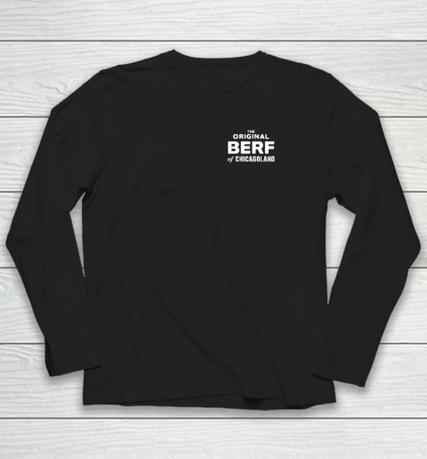 The Original Berf Of Chicagoland Long Sleeve T-Shirt