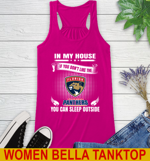 Florida Panthers NHL Hockey In My House If You Don't Like The Panthers You Can Sleep Outside Shirt Racerback Tank 6