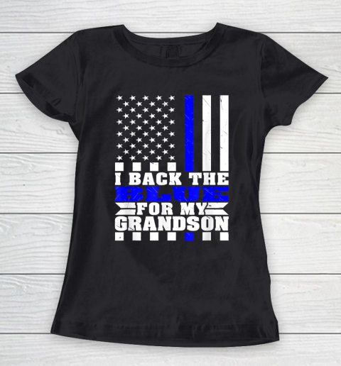 I Back The Blue For My Grandson Proud Police Grandma Grandpa Thin Blue Line Women's T-Shirt