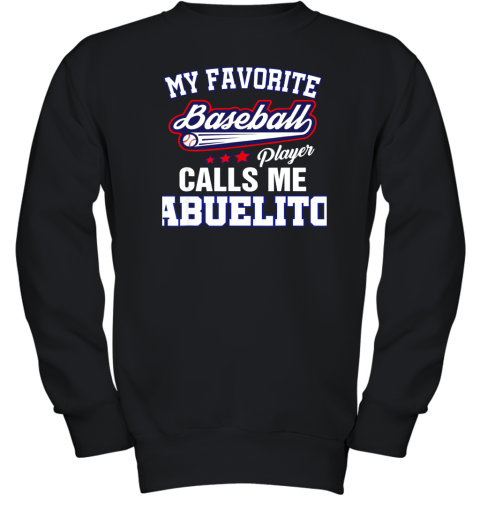 Mens My Favorite Baseball Player Calls Me Abuelito Gift Father's Youth Sweatshirt