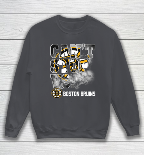 NHL Boston Bruins Hockey Can't Stop Vs Sweatshirt 4