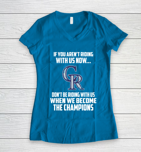 MLB Colorado Rockies Baseball We Become The Champions Women's V-Neck T-Shirt 5