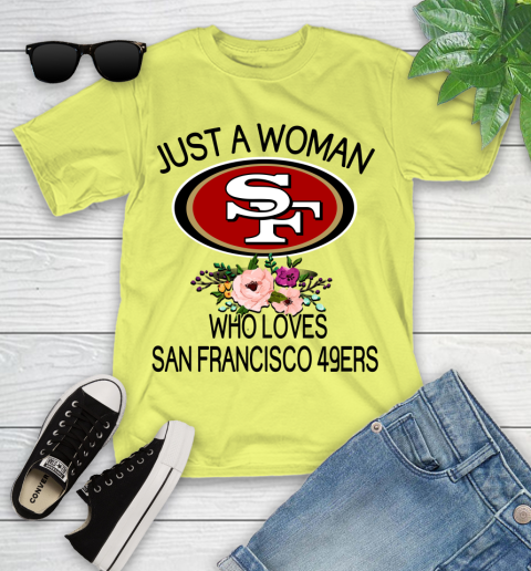NFL Just A Woman Who Loves San Francisco 49ers Football Sports Youth T-Shirt 5