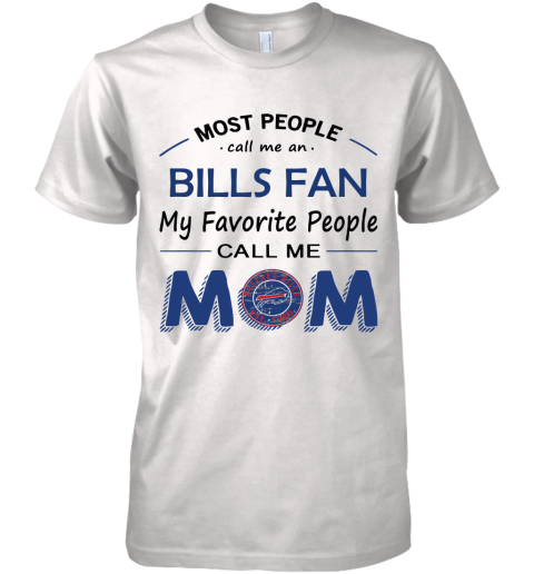 Most People Call Me Buffalo Bills Fan Football Mom Shirts Youth T-Shirt 