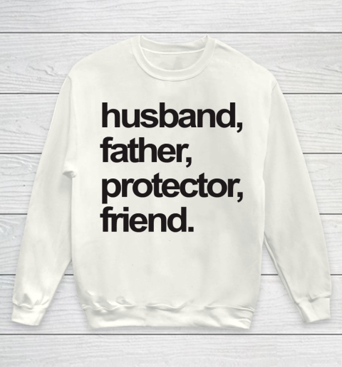 Father's Day Funny Gift Ideas Apparel  FATHER, HUSBAND, PROTECTOR, FRIEND. Youth Sweatshirt
