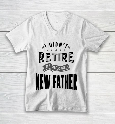 Father's Day Funny Gift Ideas Apparel  New Father V-Neck T-Shirt
