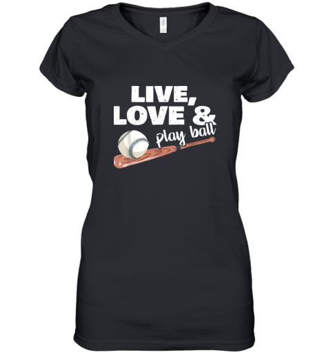 Live Love Play Ball Baseball Softball Ball Game Day Gift Women's V-Neck T-Shirt