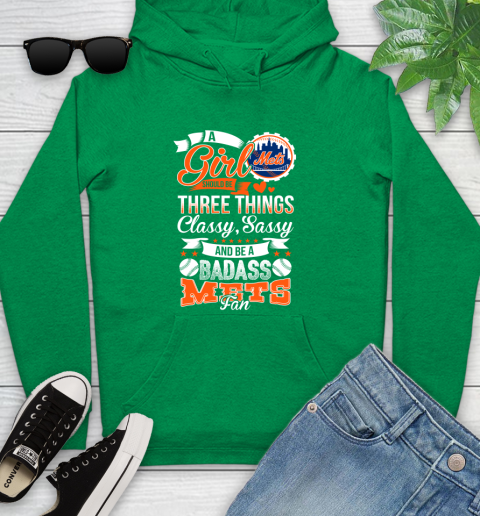 New York Mets MLB Baseball A Girl Should Be Three Things Classy Sassy And A Be Badass Fan Youth Hoodie 9