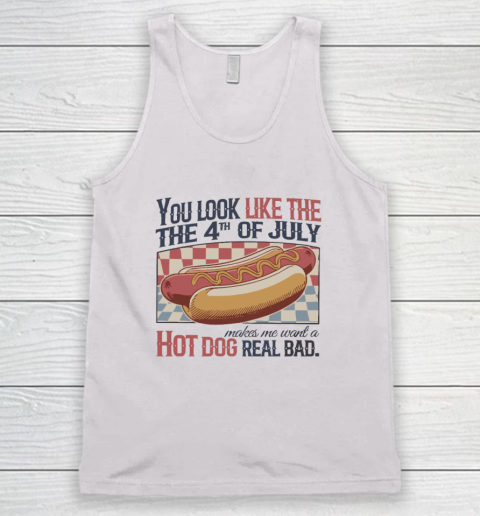 You Look Like The 4th Of July Hot Dog Tank Top
