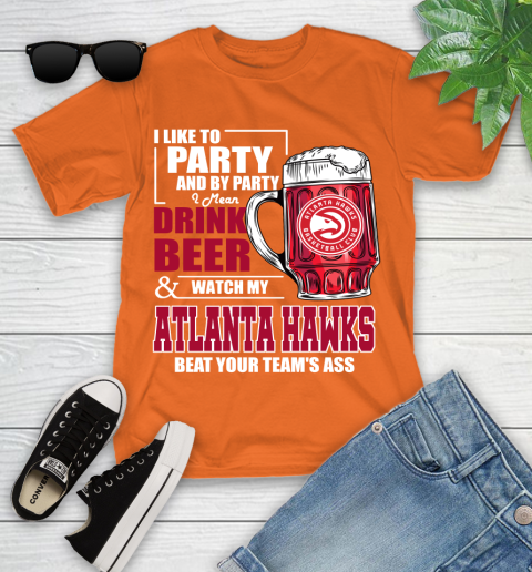 NBA Drink Beer and Watch My Atlanta Hawks Beat Your Team Youth T-Shirt 9