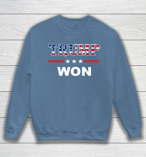 Trump Won T Shirt 4th of July American Flag Sweatshirt 6