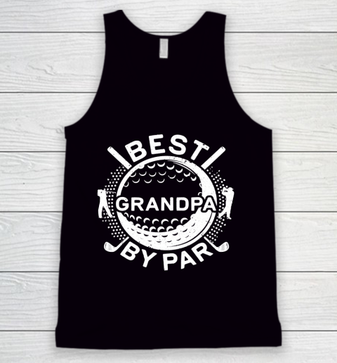 Father's Day Funny Gift Ideas Apparel  Mens Best Grandpa By Par T Shirt Golf Lover Father Tank Top