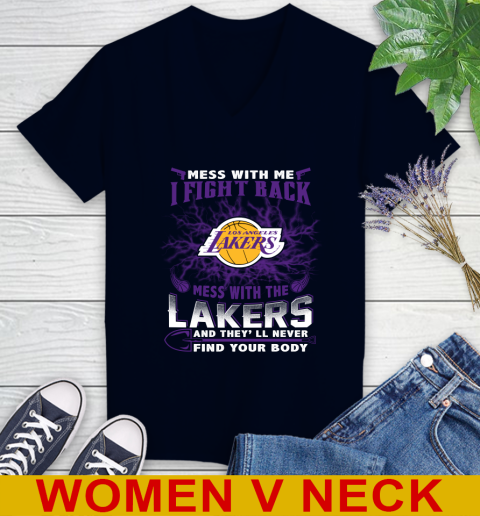 NBA Basketball Los Angeles Lakers Mess With Me I Fight Back Mess With My Team And They'll Never Find Your Body Shirt Women's V-Neck T-Shirt 2