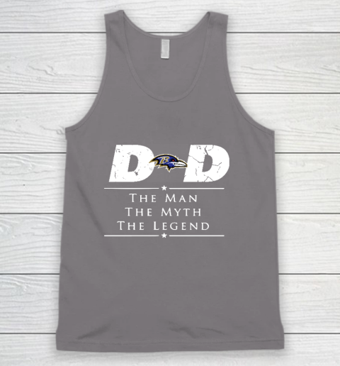 Baltimore Ravens NFL Football Dad The Man The Myth The Legend Tank Top 6