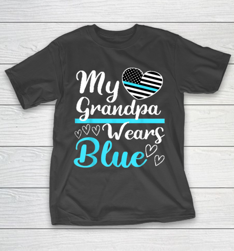 Grandpa Funny Gift Apparel  My Grandpa Wears Blue Police Granddaughter T-Shirt