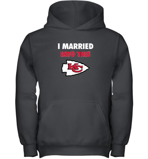 I Married Into This Kansas City Chiefs Youth Hooded