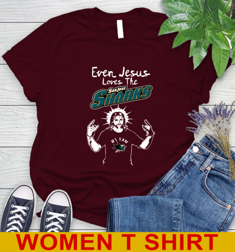 San Jose Sharks NHL Hockey Even Jesus Loves The Sharks Shirt Women's T-Shirt 6