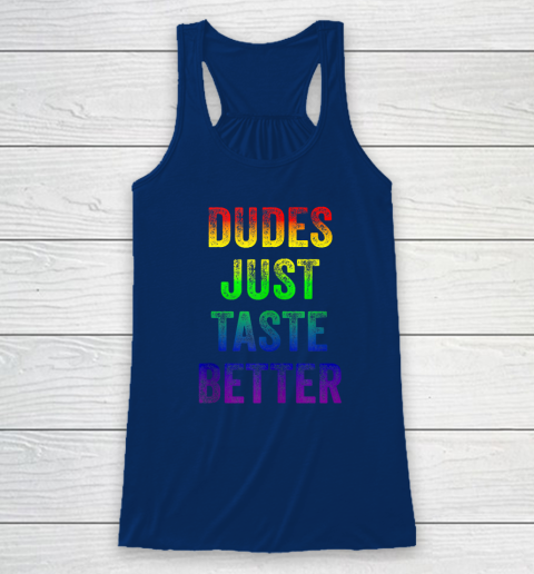 Dudes Just Taste Better Shirt Distressed Text Funny Gay Pride Racerback Tank 4