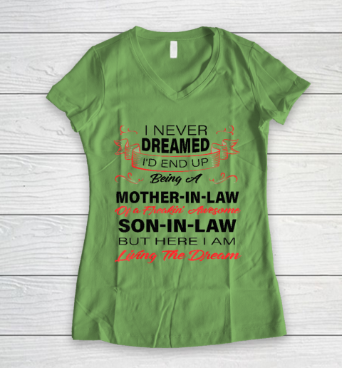 I Never Dreamed Id End Up Being A Mother In Law Awesome Women's V-Neck T-Shirt 5