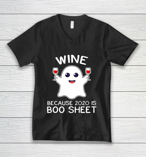 Wine Because 2020 Is Boo Sheet Funny Ghost Halloween Gift V-Neck T-Shirt