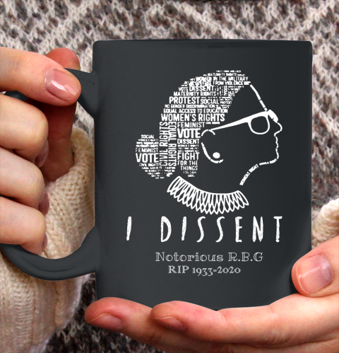 Notorious RBG 1833  2020 R.I.P Ruth Bader Ginsburg I Dissent Ceramic Mug 11oz 2