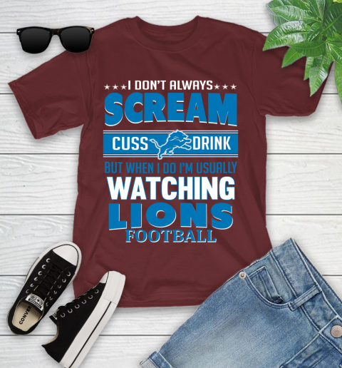 Detroit Lions NFL Football I Scream Cuss Drink When I'm Watching My Team Youth T-Shirt 14