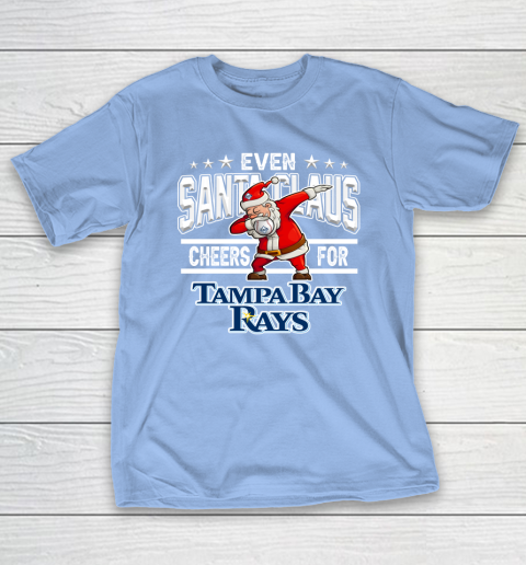 Tampa Bay Rays Even Santa Claus Cheers For Christmas MLB T-Shirt 10