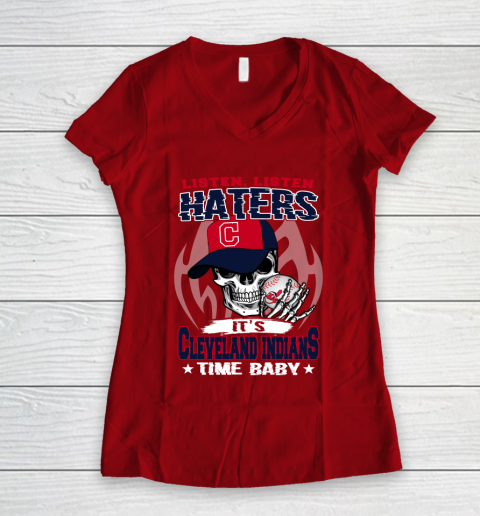 Listen Haters It is INDIANS Time Baby MLB Women's V-Neck T-Shirt 8