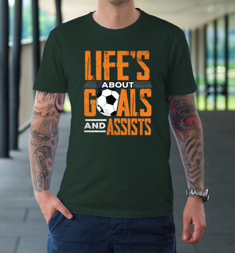 Life's About Goals And Assists Football Player Soccer Fan T-Shirt 11