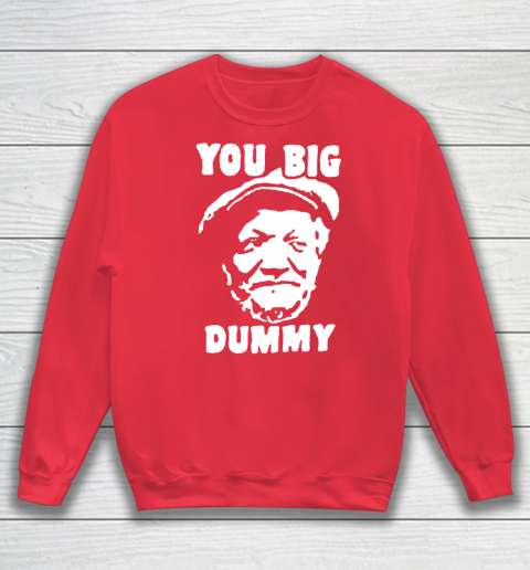 Fred Sanford T Shirt You Big Dummy Shirt Sanford And Son Sweatshirt Tee For Sports